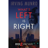What's Left is Right: Book Two in the Detective Bill Ross Crime Series