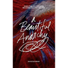 A Beautiful Anarchy: When the Life Creative Becomes the Life Created