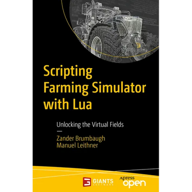 Scripting Farming Simulator with Lua: Unlocking the Virtual Fields