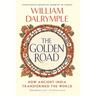 The Golden Road: How Ancient India Transformed the World