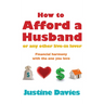 How to Afford a Husband or Any Other