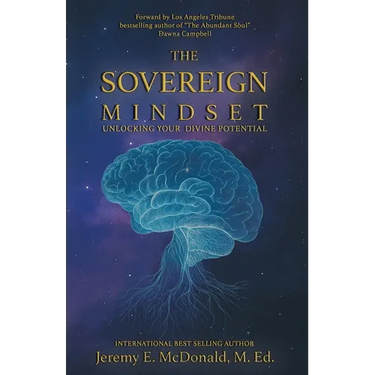 The Sovereign Mindset: Unlocking Your Divine Potential