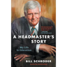A Headmaster's Story: My Life in Education