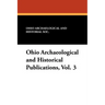Ohio Archaeological and Historical Publications, Vol. 3