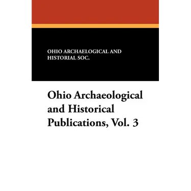 Ohio Archaeological and Historical Publications, Vol. 3