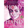 Hold My Hand: Overcoming Abandonment and Shame to Find Strength to Transform