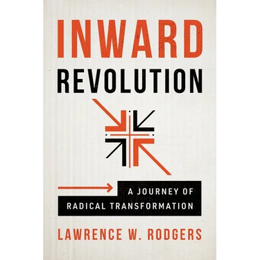 Inward Revolution: A Journey of Radical Transformation