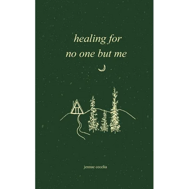 healing for no one but me