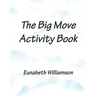 The Big Move Activity Book