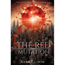 The Red Mutation: The Plot to Destroy America