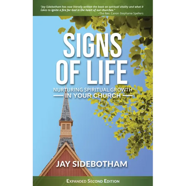 Signs of Life: Nurturing Spiritual Growth in Your Church: Expanded Second Edition