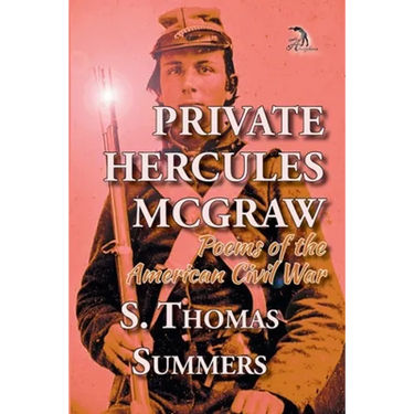 Private Hercules McGraw: Poems of the American Civil War