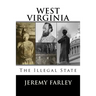 West Virginia: The Illegal State