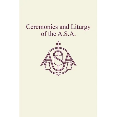 Ceremonies and Liturgy of the A.S.A.