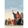 Words and Works of Jesus