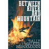 Between River and Mountain