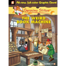 Geronimo Stilton Graphic Novels #9: The Weird Book Machine