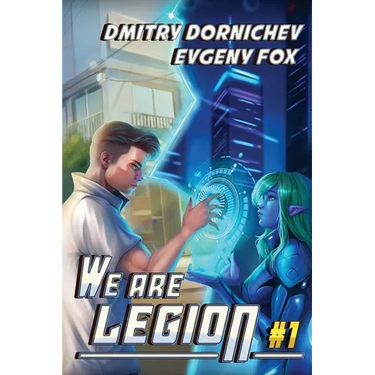 We Are Legion (Book #1): A RealRPG Action Adventure Series