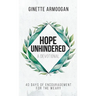 Hope Unhindered: 40 Days of Encouragement for the Weary