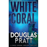 White Coral: A Chase Gordon Tropical Thriller