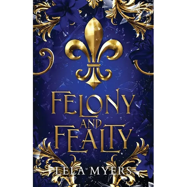 Felony and Fealty