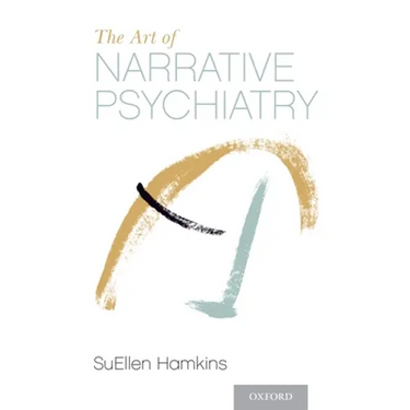 Art of Narrative Psychiatry: Stories of Strength and Meaning