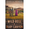 Wild Rose of Ruby Canyon: A Classic Western Adventure