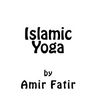 Islamic Yoga: Islamic Yoga: Islam Yoga