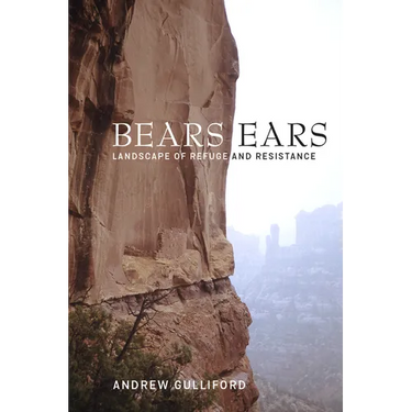 Bears Ears: Landscape of Refuge and Resistance