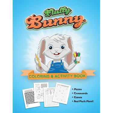 Fluffy Bunny Coloring & Activity Book: Mazes, Crosswords, Games, Fun For All Ages