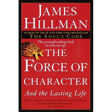 The Force of Character: And the Lasting Life