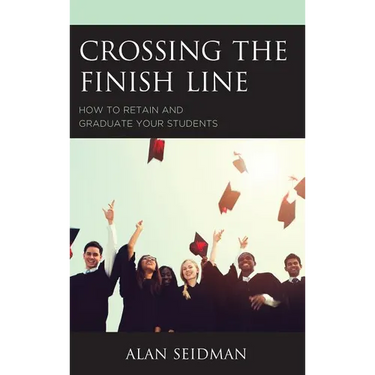 Crossing the Finish Line: How to Retain and Graduate Your Students