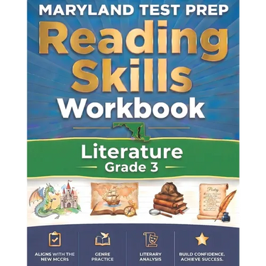 MARYLAND TEST PREP Reading Skills Workbook Literature Grade 3: Preparation for the MCAP English Language Arts Assessments
