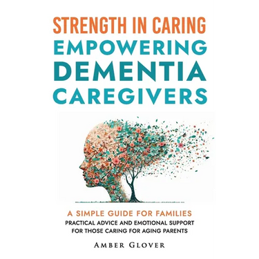 STRENGTH IN CAREING Empowering dementia caregivers