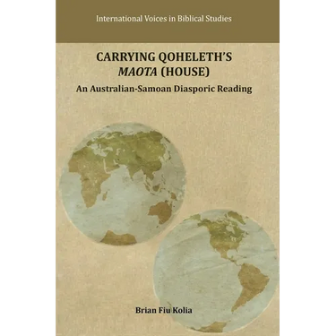 Carrying Qoheleth's Maota (House): An Australian-Samoan Diasporic Reading