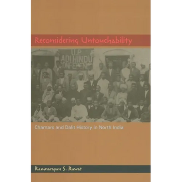 Reconsidering Untouchability: Chamars and Dalit History in North India