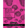 Black Dahlia Baking Company Cookbook