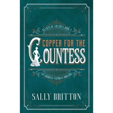 Copper for the Countess: An American Victorian Romance
