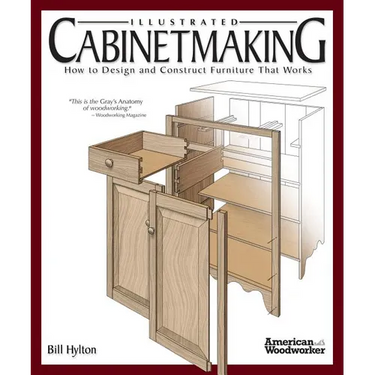 Illustrated Cabinetmaking: How to Design and Construct Furniture That Works (American Woodworker)