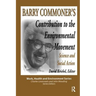 Barry Commoner's Contribution to the Environmental Movement: Science and Social Action