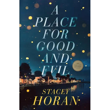 A Place for Good and Evil: An Old City Mystery