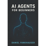 AI Agents for Beginners: Understanding Intelligent Assistants in the Age of Automation