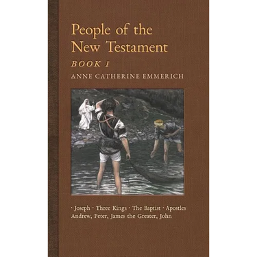 People of the New Testament, Book I: Joseph, the Three Kings, John the Baptist & Four Apostles (Andrew, Peter, James the Greater, John)