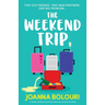 The Weekend Trip: A totally uplifting and heart-warming romantic comedy