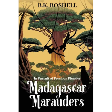 Madagascar Marauders: In Pursuit of Precious Plunder