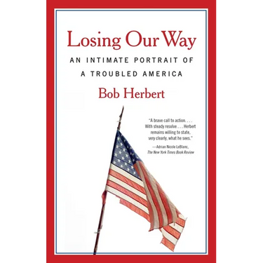 Losing Our Way: An Intimate Portrait of a Troubled America