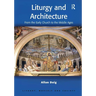 Liturgy and Architecture: From the Early Church to the Middle Ages