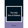 The Little Pets of Arkkhan
