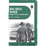Big Hole River: Rugged Tales of the Wild West
