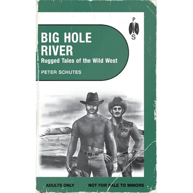 Big Hole River: Rugged Tales of the Wild West